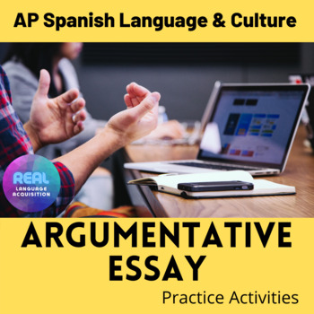 ap spanish argumentative essay practice