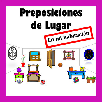 Preview of Preposiciones De Lugar (En Mi Habitación) Spanish Prepositions Practice