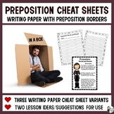Preposition Cheat Sheets:  Writing Paper with Preposition Borders
