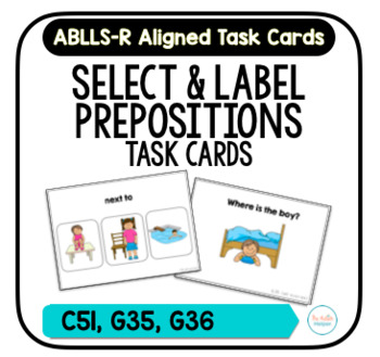 Preview of Preposition Task Cards [ABLLS-R Aligned C51, G35, G36]