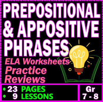Preview of Prepositional Phrases & Appositive Phrases. 8 Grammar Lessons. 7th-8th Grade ELA