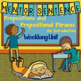 Prepositional Phrases- Introduction: Mentor Sentence