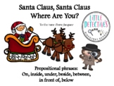 Prepositional Speech Christmas Book: Santa Where Are You?