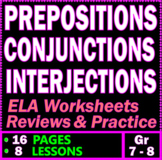 Prepositions, Conjunctions, Interjections. 8 Lessons & Rev