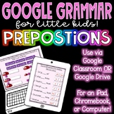 Prepositions Grammar Practice for Google Slides Distance Learning