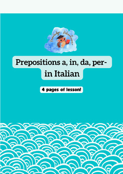 Preview of Prepositions a, in, da, per- in Italian