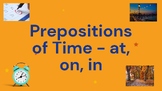 Prepositions of Time - at, on and in