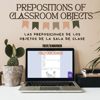 Preview of Prepositions of classroom objects test/ Preposicion de los objectos de la clase