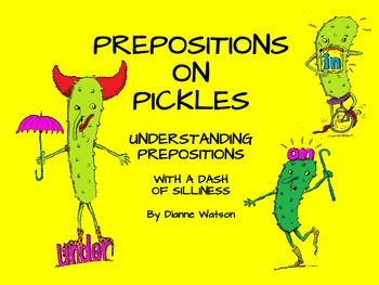 Preview of Prepositions on Pickles:  Understanding Prepositions with a Dash of Silliness