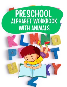 Preschool Alphabet Workbook with Animals by Natacha Vachalakool | TPT