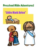 Preschool Bible Adventures: Little Maid Arise