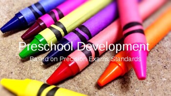 Preview of Preschool Development PowerPoint (based on Precision Exam Standards)