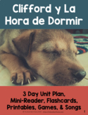 Preschool/Elementary Spanish Unit Plan for Clifford y La H