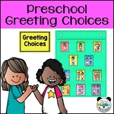 Preschool Greeting Choices