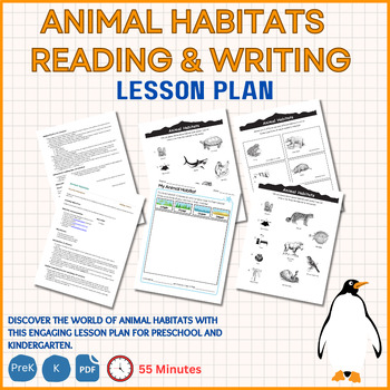 Preview of Preschool & Kindergarten Animal Habitats Lesson Plan | Reading & Writing