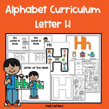 Preschool | Kindergarten Learning the Alphabet Curriculum - Letter H