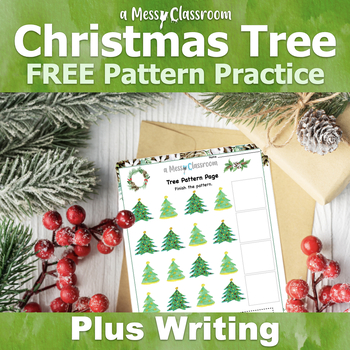 Preview of Preschool Kindergarten Winter Holiday Christmas Tree Pattern Practice & Writing