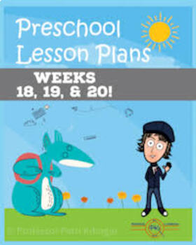 Preview of Preschool Lesson Plans Weeks 18, 19, & 20!