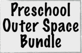Preschool Outer Space Bundle