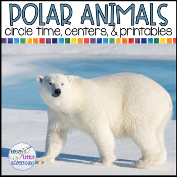 Preschool Polar Animals Circle Time, Centers, & Printables | TPT