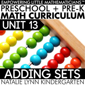 Preview of Preschool + Pre-K Math Addition Unit 13 Adding Sets + Numbers PREK GUIDED MATH