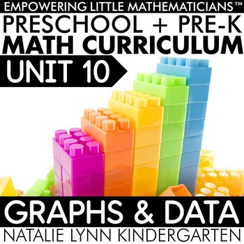 Preview of Preschool + Pre-K Math Graphing Unit 10 Graphs PREK GUIDED MATH CURRICULUM
