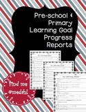 Preschool/ Primary Learning Goals Progress Report