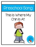 Preschool Song - This Is Where My Chin Is At