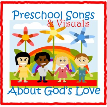 Preview of Preschool Songs About God's Love.  Song Card Visuals for Christian Pre-k and K.