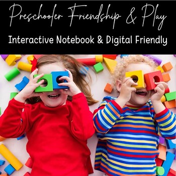 Preview of Preschooler Friendships & Play for Child Devel. or Human Devel. Classes