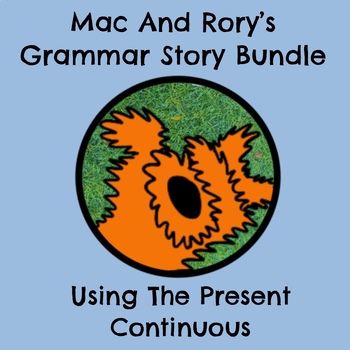 Preview of Present Continuous – Mac And Rory's Grammar Story
