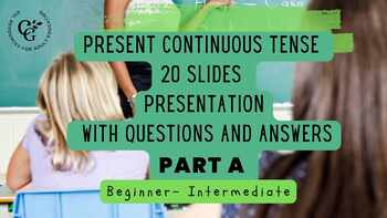 Preview of Present Continuous Tense - Presentation with 20 questions and questions - Part A