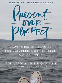 Preview of Present Over Perfect: Leaving Behind Frantic for a Simpler, More Soulful Way of