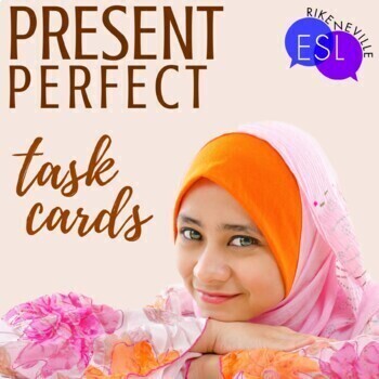 Preview of Present Perfect Task Cards for Secondary to Adult Students