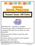 Present Tense -AR Verbs: Lesson, Notes, & Practice