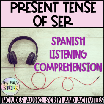 Preview of Present Tense of Ser- Spanish Listening Practice Advanced Version