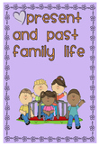 Family Life Present and Past - History K-10