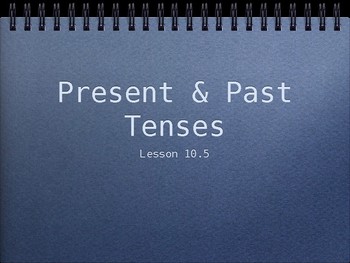 Preview of Present and Past Tenses Interactive Powerpoint Lesson