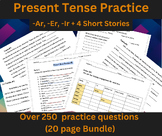 Present tense practice -AR -ER -IR (20 page bundle)