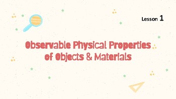 Preview of Presentable PDF 1: Observable Physical Properties of Objects & Materials