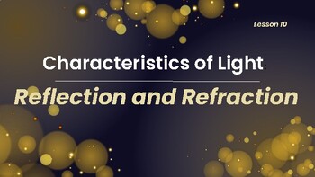 Preview of Presentable PDF 10: Characteristics of Light Reflection and Refraction