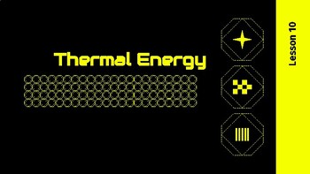 Preview of Presentable PDF 10: Thermal Energy