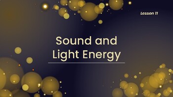 Preview of Presentable PDF 11: Sound & Light Energy