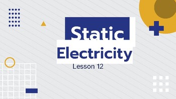 Preview of Presentable PDF 12: Static Electricity