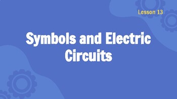 Preview of Presentable PDF 13: Symbols and Electric Circuits