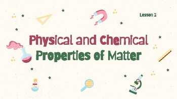 Preview of Presentable PDF 2: Physical and Chemical Properties of Matter