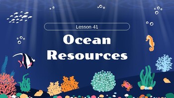 Preview of Presentable PDF 41: Ocean Resources