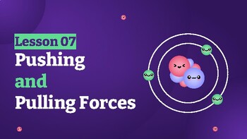 Preview of Presentable PDF 7: Pushing and Pulling Force