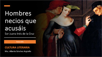 Preview of Presentación sobre Hombres necios que acusáis de Sor Juana Inés de la Cruz