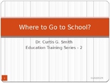 Presentation - How to Pick a School